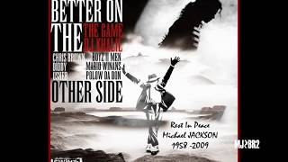 The Game ft. VA - Better on the Other Side (Tribute to Michael Jackson)