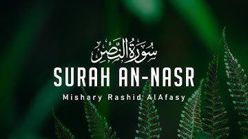 Surah An-Nasr | Mishary Rashid Alafasy | Quran English Translation HD |  مشاري راشد | سورة النصر