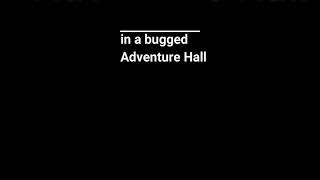 FINAL FANTASY XV: A New empire. Complete a bugged Adventure Hall without jump starting the timer