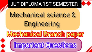 Mechanical science and engineering important questions (Branch - Mechanical) || Jut diploma 1st sem