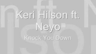 Knock You Down - Keri Hilson ft. Neyo (With Lyrics)