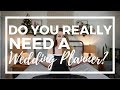 Do You Really NEED a Wedding Planner?