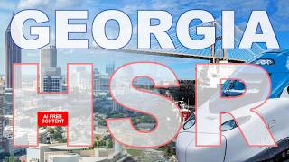 Georgia High Speed Rail | Atlanta to Savannah | Southeast HSR