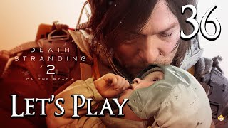 Death Stranding 2: On The Beach - Lets Play Part 36: The Journey