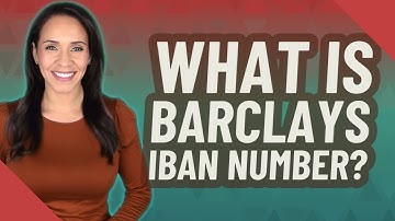 What is Barclays IBAN number?