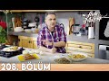 Arda&#39;nın Mutfağı 208. Bölüm - FULL BÖLÜM