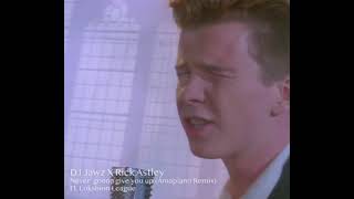 Download Lagu DJ Jawz X Rick Astley - Never Gonna Give You Up (Amapiano Remix) ft. Lokshion League (Music Video) MP3 Download Lagu DJ Jawz X Rick Astley - Never Gonna Give You Up (Amapiano Remix) ft. Lokshion League (Music Video) MP3