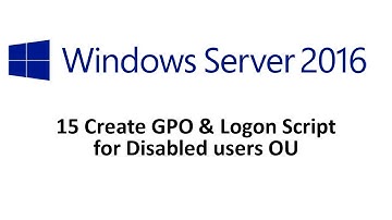 15 Create GPO & Logon Script for Disabled users OU Video in Tamil