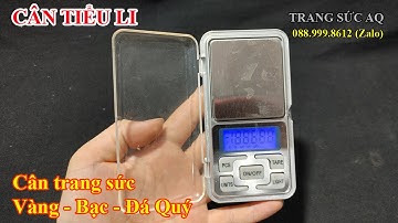 Dụng Cụ Kim Hoàn AQ - Cân Tiểu Ly Cân Vàng Bạc Đá Quý