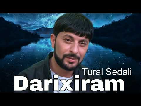 Tural Sedali - Darixiram - Official Music
