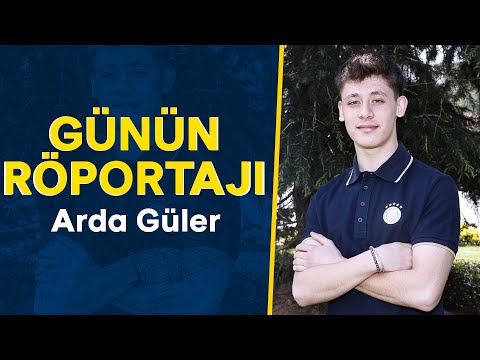 Günün Röportajı: Arda Güler