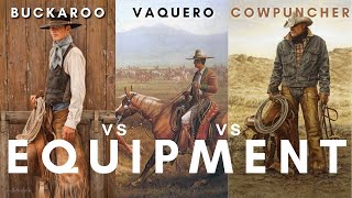 Three Styles of Cowboy EQUIPMENT