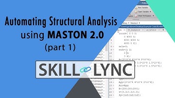 Automating Structural Analysis and design using MASTAN 2.0 (Part 1) | Skill-Lync