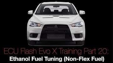 Evo X Ecu Flash Training Course Part 20: Ethanol Fuel Tuning | Evans Performance Academy