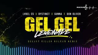 LVBEL C5❌DYSTINCT❌GUNNA❌DON TOLIVER -GEL GEL GEL | DEEJAY KILLER REMIX