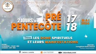 Pré-Pentecôte Jour 1: Les Dons Spirituels et leurs manifestations