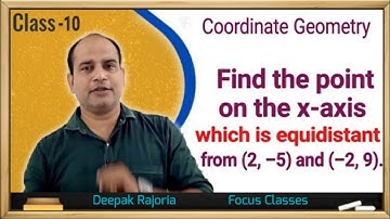 Find the point on the x-axis which is equidistant from (2, –5) and (–2, 9).