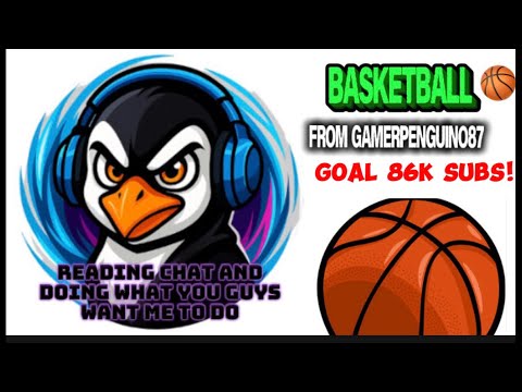 GamerPenguino87 is playing basketball!