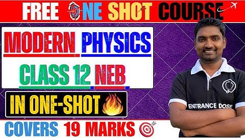 Class 12 Modern Physics In One Shot | Get 19 Marks 🔥For NEB Board Exam | From Basic To Advanced 🚀