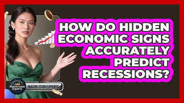 How Do Hidden Economic Signs Accurately Predict Recessions? - Macroecon Experts