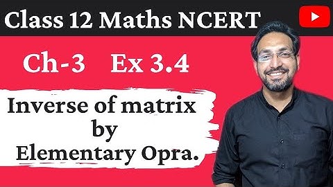 #16 Inverse of matrix | elementary operation  | class 12th Maths Ch 3 ex 3.4 | Ncert Solution | Cbse