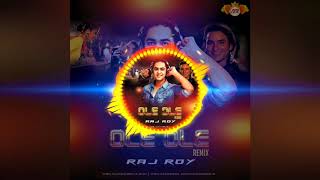 Ole Ole (Remix) Dj Raj Roy Resimi