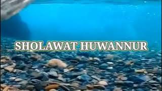 SHOLAWAT HUWANNUR ( NO COPYRIGHT )