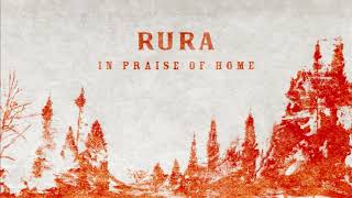 Miniatura de vídeo de "RURA - In Praise of Home"