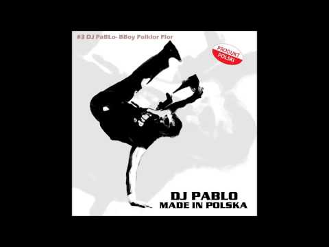 DJ PaBLo BBoy Folklor Flor