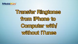 Transfer Ringtones from iPhone to Computer with/without iTunes