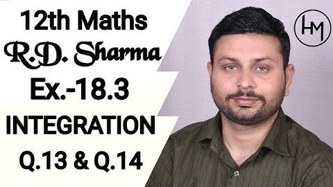 RD Sharma Integration l Q.13 & Q.14 Ex.-18.3 l Solutions of chapter18 class12 maths By Himanshu Sir