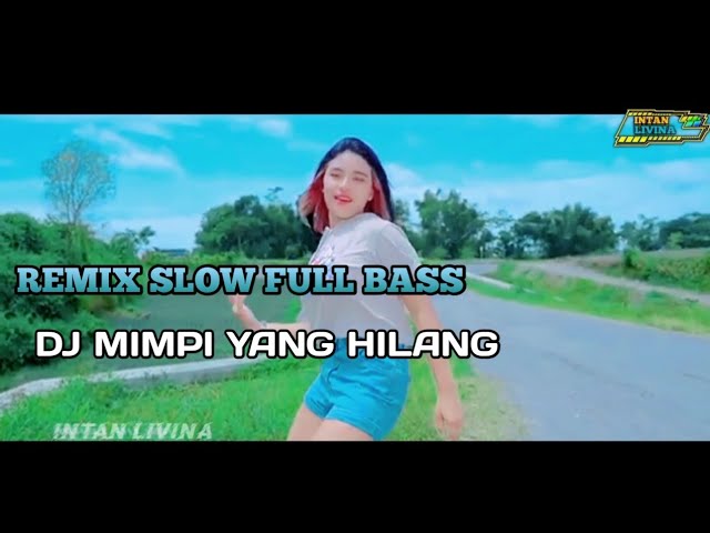 LAGU JOGET DJ MIMPI YANG HILANG REMIX SLOW FULL BASS TERBARU 2022 class=