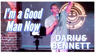 I'm a Good Man Now | Darius Bennett | Stand Up Comedy