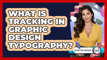 What Is Tracking In Graphic Design Typography? - Design Tool Unlocked