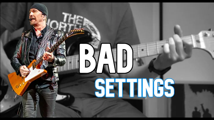 U2 (The Edge) Guitar Effects Settings | BAD