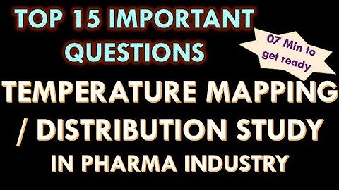 Temperature Mapping / Distribution study in pharmaceutical industry I 15 Interview questions