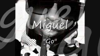 Watch Miguel Go video