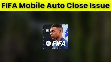How To Fix FIFA Mobile Automatically Close (Auto Close) Issue - Android & Ios - 2022