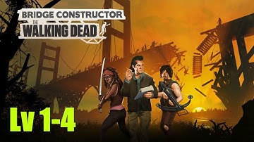 Bridge Constructor: The Walking Dead Level 1-4