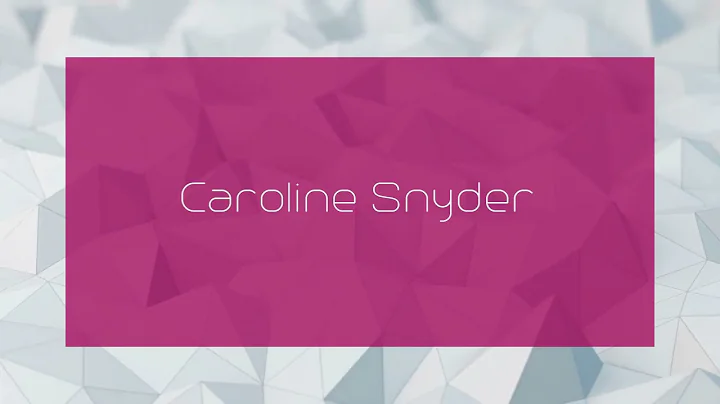 Caroline Snyder - appearance