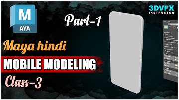 Mastering Mobile Phone Modeling in Maya: A Complete Workflow
