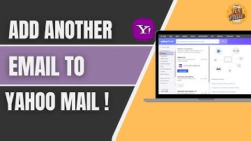 How to Add Another Email Address to Yahoo Mail (Gmail, Outlook, iCloud) — 2025 Tutorial