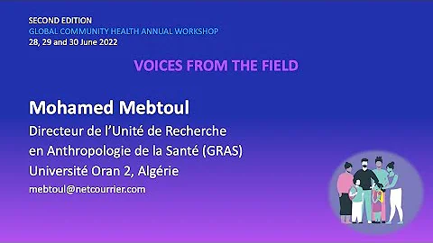 Mohamed Mebtoul (French) - Voices from the field - Global Community Health Annual Workshop 2022