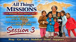 All Things Mission Session 3.  May 25, 2026