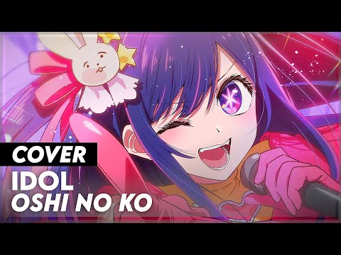 推しの子 オープニングテーマ -「アイドル」By YOASOBI | TV size (Cover)