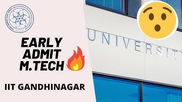 Early Admit M.Tech IIT GANDHINAGAR | M.Tech Without GATE #IITGN #MTech