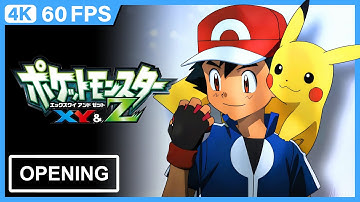 Pocket Monsters (Pokémon) XY&Z Opening | Creditless | 4K 60FPS Remastered