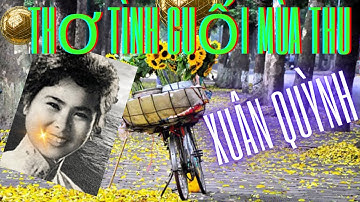 Thơ Tình Cuối Mùa Thu -Xuân Quỳnh|Cảm Thụ Tình Yêu Thăng Hoa-ThếAnh365