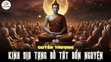 Kinh Địa Tạng Bồ Tát Bổn Nguyện - Quyển Thượng - CÔNG ĐỨC VÔ BIÊN CỦA NGÀI ĐỊA TẠNG