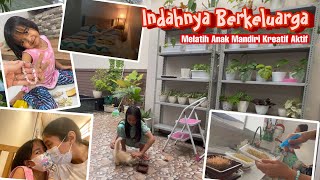 Daily Routine | Rumah jadi Indah jika Keluarga Kompak | Aktif Kreatif Mandiri Sehat